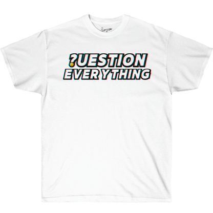 Question Everything