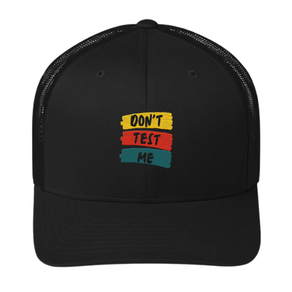 Trucker Cap - Don't Test Me