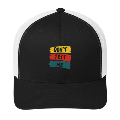 Trucker Cap - Don't Test Me