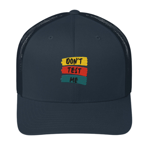 Trucker Cap - Don't Test Me