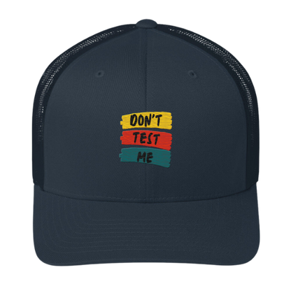 Trucker Cap - Don't Test Me