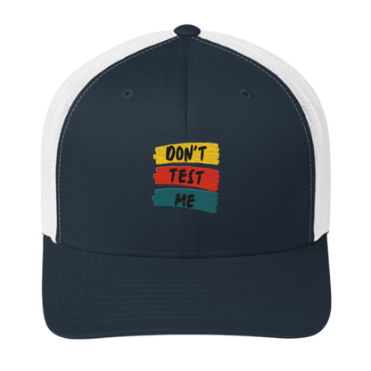 Trucker Cap - Don't Test Me