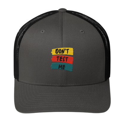 Trucker Cap - Don't Test Me