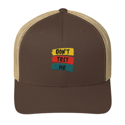 Trucker Cap - Don't Test Me