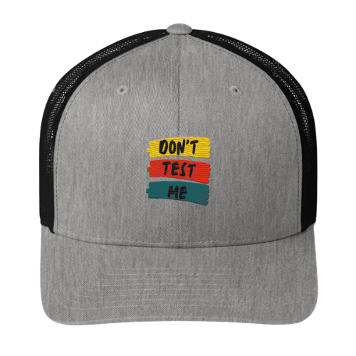 Trucker Cap - Don't Test Me