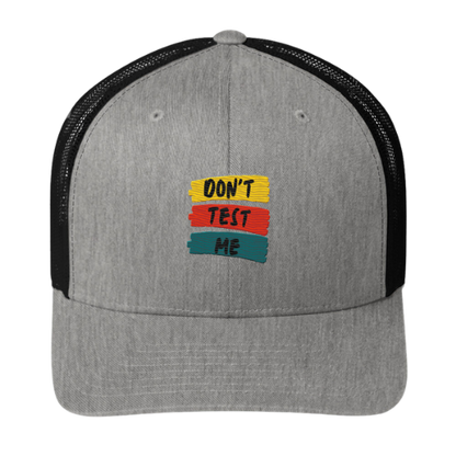 Trucker Cap - Don't Test Me