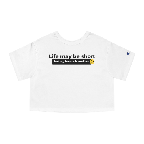 Women's Cropped T-Shirt -Short on Life, Long on Laughs