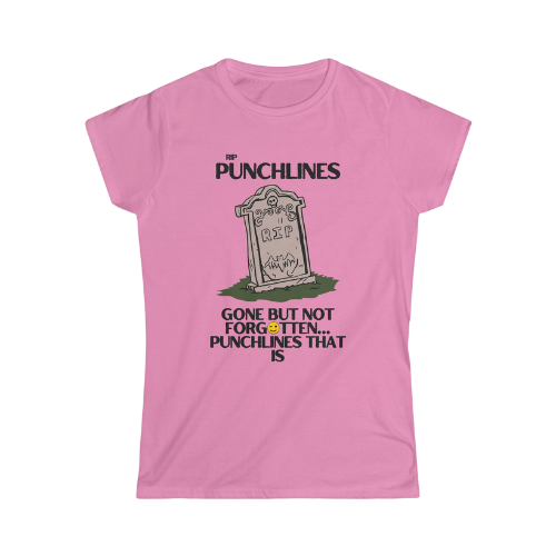 Women's Softstyle Tee - RIP Punchlines