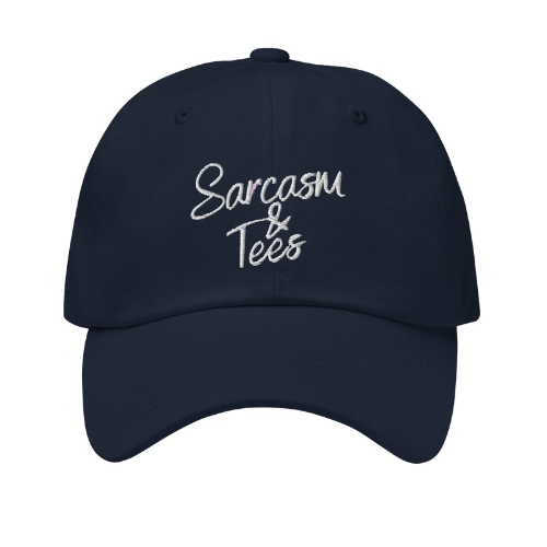 Dad Hat - Sarcasm and Tees